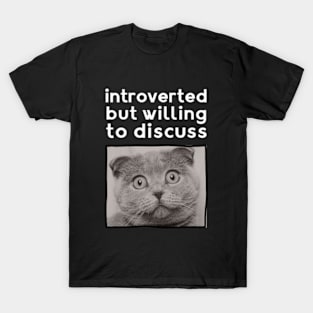 Cat Lovers Clothing: Introverted But Willing To Discuss T-Shirt